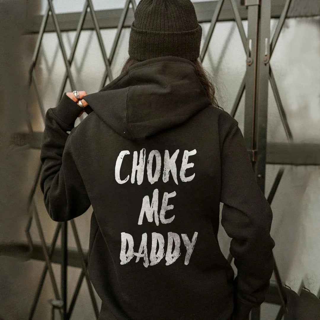 Choke me Daddy Women's Hooded Sweater
